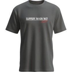 T-shirt Slippery When Wet