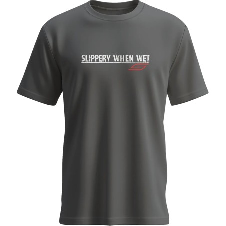 T-shirt Slippery When Wet